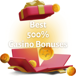 500% casino bonuses
